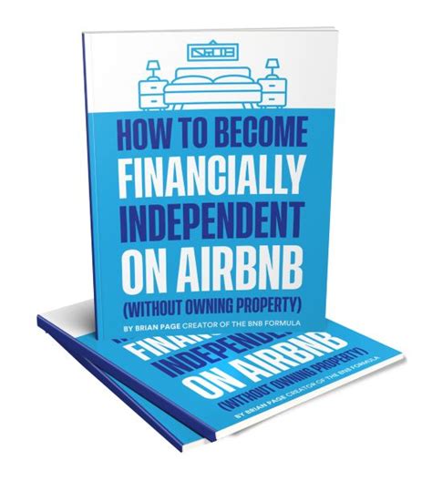 Leia Make Money on Airbnb Without Owning Property Discover How 1,000s of Savvy Real Estate Investors Are Becoming Financially Independent Using Airbnb Without Owning a Single Property de ARX Reads disponvel na Rakuten Kobo. . How to become financially independent on airbnb without owning property pdf